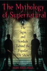 Mythology Of Supernatural - Nathan Brown (2011)