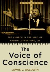 The Voice of Conscience: The Church in the Mind of Martin Luther King Jr. (ISBN: 9780195380309)
