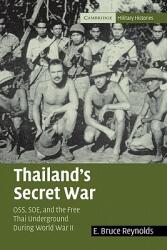 Thailand's Secret War: Oss SOE and the Free Thai Underground During World War II (ISBN: 9780521143370)