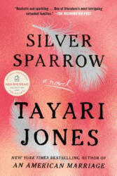 Silver Sparrow - Tayari Jones (2012)