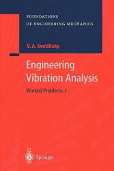 Engineering Vibration Analysis - Valery A. Svetlitsky, V. A. Chechin, G. I. Merzon (ISBN: 9783642058424)