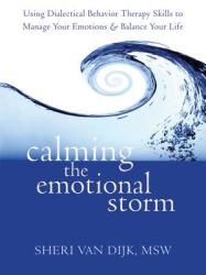 Calming the Emotional Storm - Sheri Van Dijk (2012)