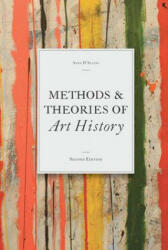 Methods & Theories of Art History, Second Edition - Anne DAlleva (2012)