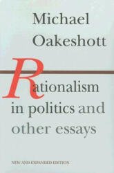 Rationalism in Politics & Other Essays - Michael Oakeshott (2010)