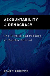 Accountability and Democracy - Craig T. Borowiak (ISBN: 9780199778256)