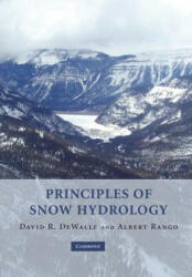 Principles of Snow Hydrology - David R. DeWalleAlbert Rango (ISBN: 9780521290326)