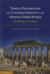 Temple Decoration and Cultural Identity in the Archaic Greek World - Clemente Marconi (ISBN: 9781107689374)