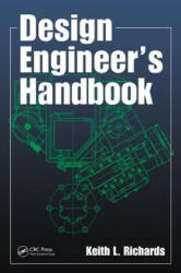 Design Engineer's Handbook - Keith L. Richards (ISBN: 9781439892756)