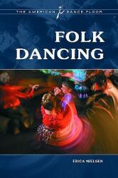 Folk Dancing (ISBN: 9780313376887)