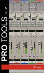 Pro Tools a. . . Z - J Franze (2005)