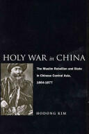 Holy War in China: The Muslim Rebellion and State in Chinese Central Asia 1864-1877 (ISBN: 9780804773645)