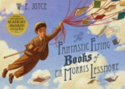 Fantastic Flying Books of Mr Morris Lessmore - W. E. Joyce (2012)