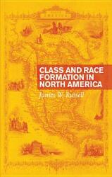 Class and Race Formation in North America (ISBN: 9780802096784)