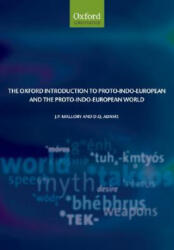 Oxford Introduction to Proto-Indo-European and the Proto-Indo-European World - D. Q. Adams, J. P. Mallory (ISBN: 9780199287918)