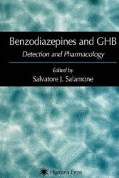 Benzodiazepines and GHB - Salvatore J. Salamone (ISBN: 9781617372872)