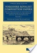 Yorkshire Royalist Composition Papers (ISBN: 9781108058704)