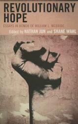 Revolutionary Hope: Essays in Honor of William L. McBride (ISBN: 9780739168738)
