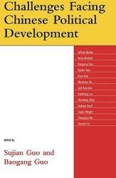 Challenges Facing Chinese Political Development (ISBN: 9780739120958)
