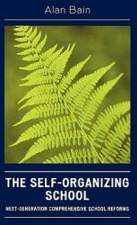 The Self-Organizing School: Next-Generation Comprehensive School Reforms (ISBN: 9781578866014)