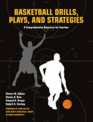 Basketball Drills, Plays and Strategies - Clint Adkins, Steven Bain (ISBN: 9781558708105)