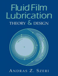 Fluid Film Lubrication - Andras Z. (University of Delaware) Szeri (ISBN: 9780521619455)