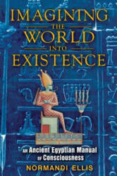 Imagining the World into Existence - Normandi Ellis (2012)