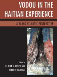 Vodou in the Haitian Experience: A Black Atlantic Perspective (ISBN: 9781498508315)