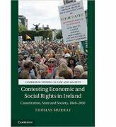 Contesting Economic and Social Rights in Ireland: Constitution, State and Society, 1848-2016 - Thomas Murray (ISBN: 9781107155350)