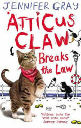 Atticus Claw Breaks the Law - Jennifer Gray (2012)