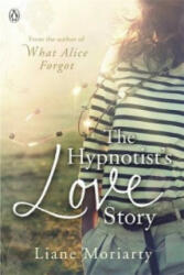 Hypnotist's Love Story - Liane Moriarty (2012)