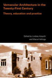 Vernacular Architecture in the 21st Century: Theory Education and Practice (ISBN: 9780415357951)