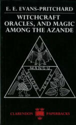 Witchcraft, Oracles and Magic among the Azande - E E Evans-Pritchard (1976)