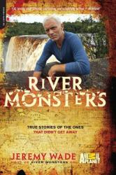 River Monsters - Jeremy Wade (2012)