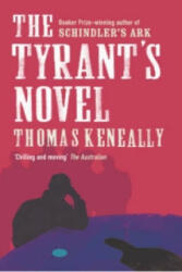 Tyrant's Novel - Thomas Keneally (2004)