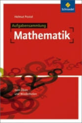 Aufgabensammlung Mathematik, Ausgabe 2012 - Helmut Postel (2012)