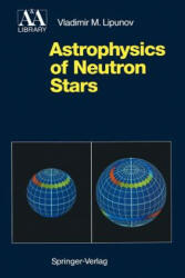 Astrophysics of Neutron Stars - Vladimir M. Lipunov (2011)