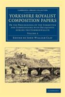 Yorkshire Royalist Composition Papers (ISBN: 9781108058711)