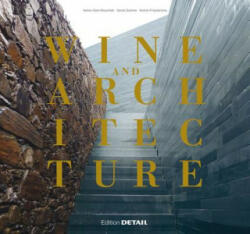 Wine and Architecture - Denis Duhme, Katrin Friederichs (2012)