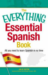 Everything Essential Spanish Book - Fernanda Ferreira, PhD, Julie Gutin (ISBN: 9781440566219)