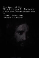 Quest of the Historical Jesus - Albert Schweitzer (2011)