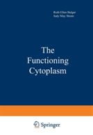 The Functioning Cytoplasm (ISBN: 9781461587194)