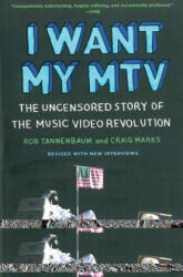 I Want My MTV - Rob Tannenbaum, Craig Marks (2012)