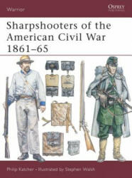 Sharpshooters of the American Civil War 1861-1865 - Philip Katcher (2002)