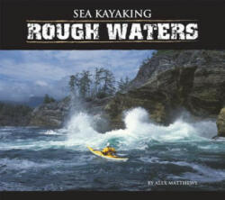 Sea Kayaking Rough Waters - Alex Matthews (2007)