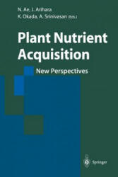 Plant Nutrient Acquisition - N. Ae, J. Arihara, K. Okada, A. Srinivasan (ISBN: 9784431669043)