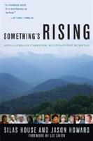 Something's Rising: Appalachians Fighting Mountaintop Removal (ISBN: 9780813133836)