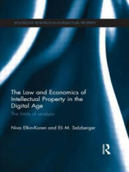 Law and Economics of Intellectual Property in the Digital Age - Niva Elkin-Koren, Eli M. Salzberger (ISBN: 9781138786578)