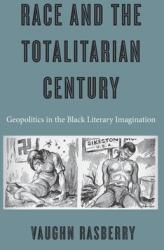 Race and the Totalitarian Century (ISBN: 9780674971080)