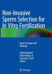 Non-Invasive Sperm Selection for In Vitro Fertilization - Ashok Agarwal, Edson Borges Jr. , Amanda S. Setti (ISBN: 9781493948383)