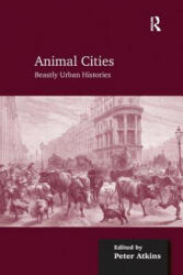 Animal Cities - Peter Atkins (ISBN: 9781138247031)